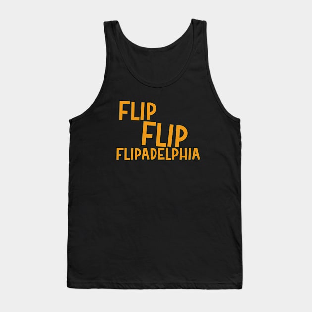 Flip Flip Flipadelphia Tank Top by Sunny Legends